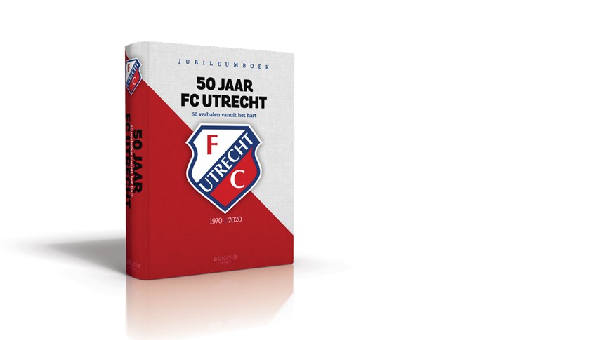 50 jaar FC Utrecht - 50 verhalen vanuit het hart
