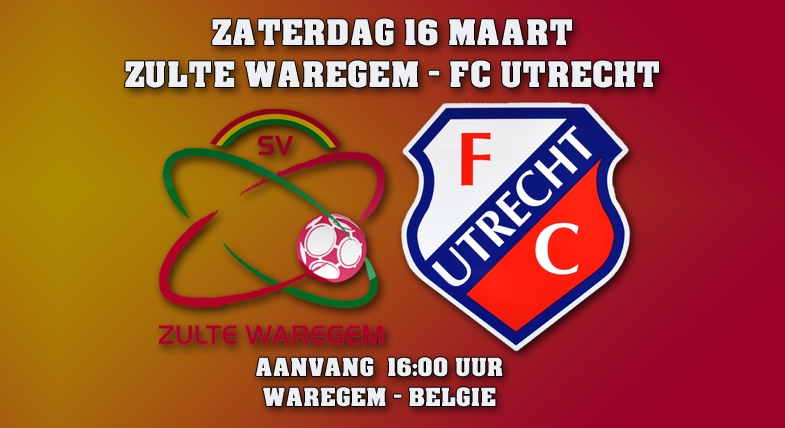 Zaterdag 16 maart Zulte Waregem - FC Utrecht
